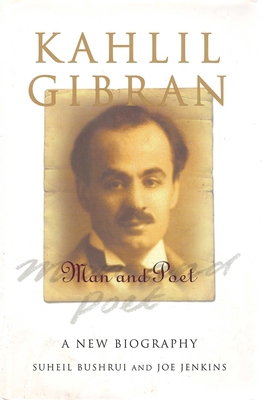 Kahlil Gibran: Man and Poet B0078KF3PC Book Cover