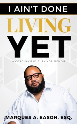 I Ain't Done Living Yet 1735454281 Book Cover