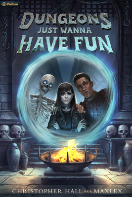 Dungeons Just Wanna Have Fun: An Isekai Litrpg 1039465188 Book Cover