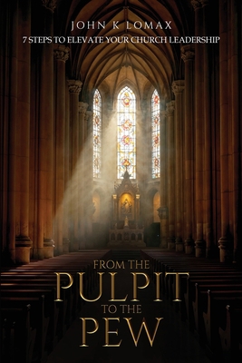 From The Pulpit To The Pew B0F8YRL6YJ Book Cover