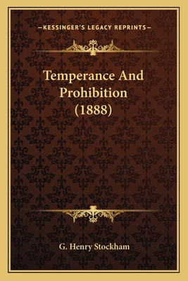 Temperance And Prohibition (1888) 1166289737 Book Cover