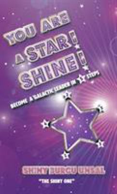 You Are a Star! Shine! 1504361466 Book Cover