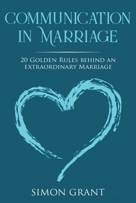 Communication in Marriage: 20 Golden Rules Behi... 1706097239 Book Cover