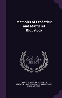 Memoirs of Frederick and Margaret Klopstock 135859631X Book Cover