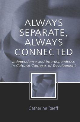 Always Separate, Always Connected: Independence... 1138012742 Book Cover