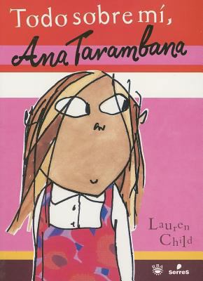 Todo Sobre Mi, Ana Tarambana [Spanish] 8478716246 Book Cover