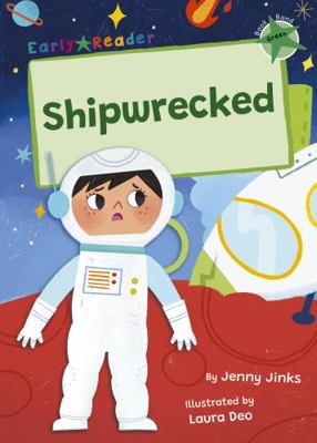 Shipwrecked: (Green Early Reader) (Maverick Ear... 1848868979 Book Cover