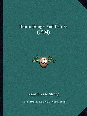 Storm Songs And Fables (1904) 1166918904 Book Cover