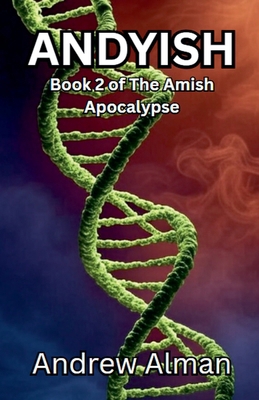 Andyish (The Amish Apocalypse) B0FZDZ669S Book Cover