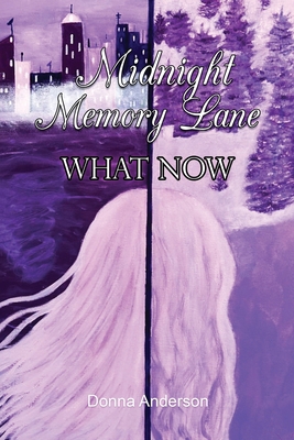 Midnight Memory Lane: What Now 1088150918 Book Cover
