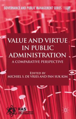 Value and Virtue in Public Administration: A Co... 0230236472 Book Cover