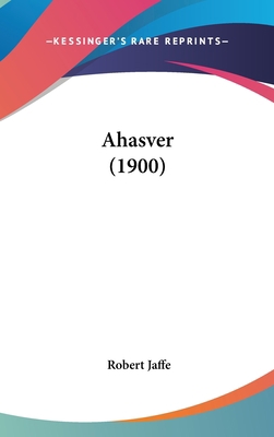 Ahasver (1900) [German] 1160649189 Book Cover