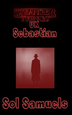 Sebastian: Stranger Things UK B0DN9GX2T9 Book Cover