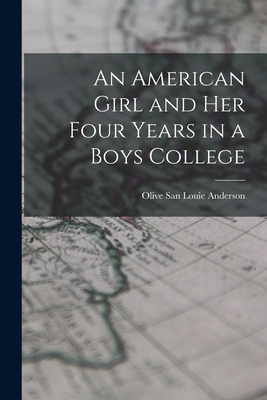 An American Girl and Her Four Years in a Boys C... 1015630545 Book Cover