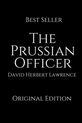 The Prussian Officer: Perfect Gifts For The Rea... 1697077935 Book Cover