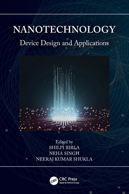 Nanotechnology: Device Design and Applications 1032115386 Book Cover