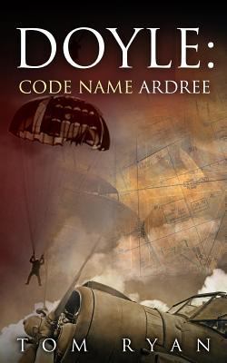 Doyle: Code Name Ardree 1499581602 Book Cover