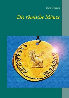Die römische Münze [German] 3739218436 Book Cover