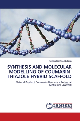 Synthesis and Molecular Modelling of Coumarin-T... 6209261051 Book Cover