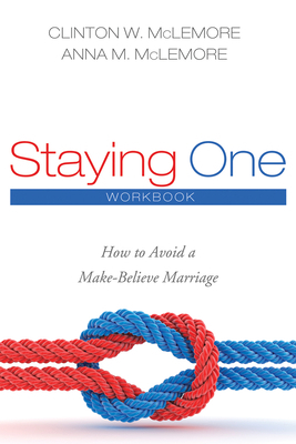 Staying One: Workbook: How to Avoid a Make-Beli... 1498295487 Book Cover