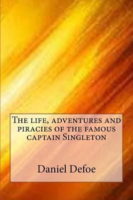 The life, adventures and piracies of the famous... 1546877614 Book Cover