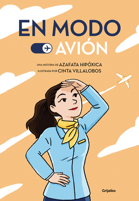 En Modo Avión / Airplane Mode [Spanish] 8425359929 Book Cover
