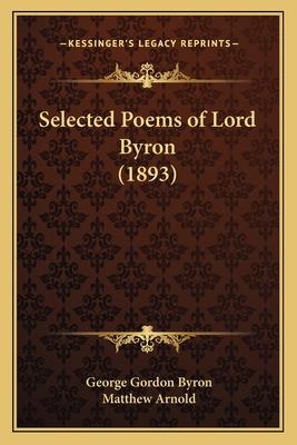 Selected Poems of Lord Byron (1893) 1164189220 Book Cover