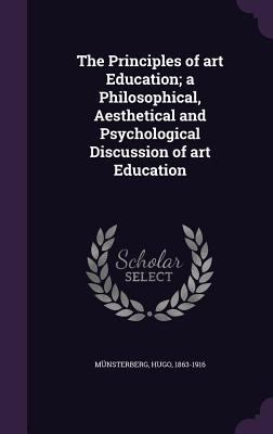 The Principles of Art Education; A Philosophica... 1340662744 Book Cover