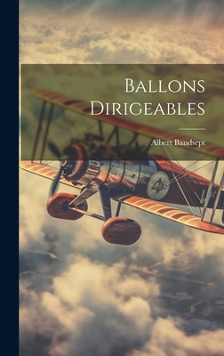 Ballons Dirigeables [French] 1019603976 Book Cover