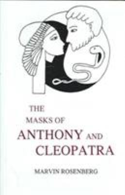 The Masks of Anthony and Cleopatra 0874139244 Book Cover