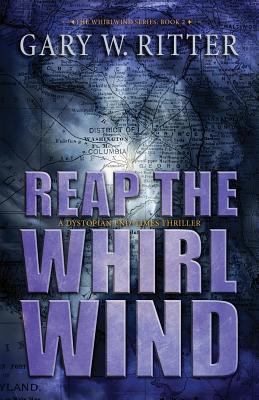 Reap the Whirlwind: A Dystopian End-Times Thriller 1974574822 Book Cover