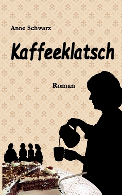 Kaffeeklatsch: Roman [German] 3696781274 Book Cover