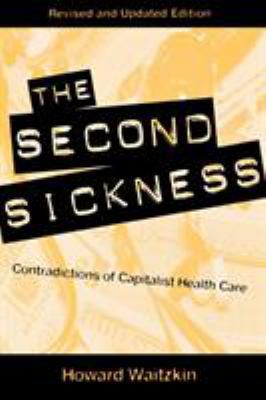The Second Sickness: Contradictions of Capitali... 0847698874 Book Cover