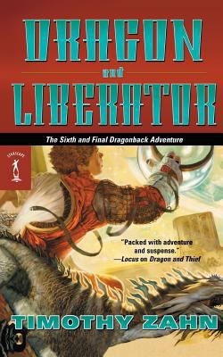 Dragon and Liberator: The Sixth Dragonback Adve... 0765333805 Book Cover