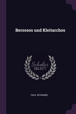 Berossos und Kleitarchos 1377327663 Book Cover