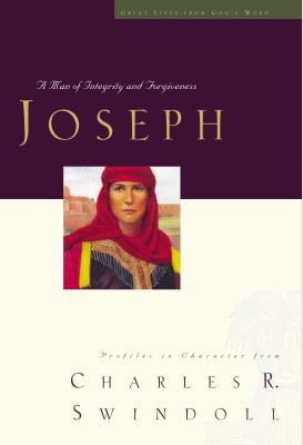 Great Lives: Joseph: A Man of Integrity and For... 1400280338 Book Cover