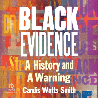 Black Evidence: A History and a Warning B0GMYF8NLH Book Cover