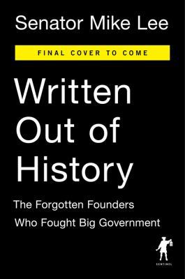 Written Out of History: The Forgotten Founders ... 0399564454 Book Cover