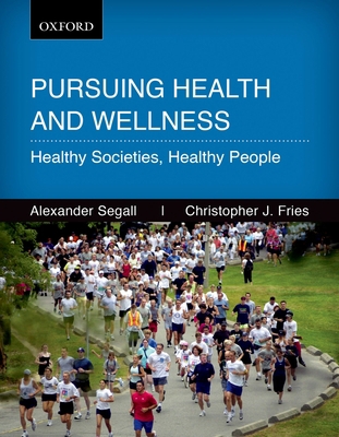 Persuing Health and Wellness: Healthy Societies... 0195430670 Book Cover