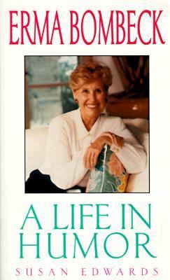 Erma Bombeck: Life in Hu 0380729350 Book Cover