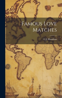 Famous Love Matches 1020764759 Book Cover