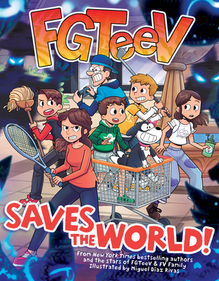 FGTeeV Saves the World! 0063042622 Book Cover