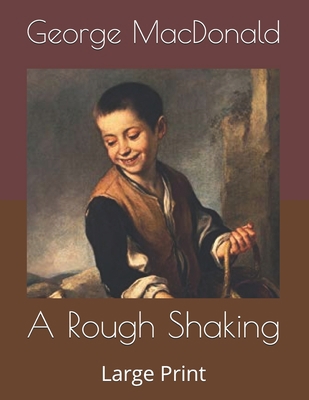 A Rough Shaking: Large Print B087617MC3 Book Cover