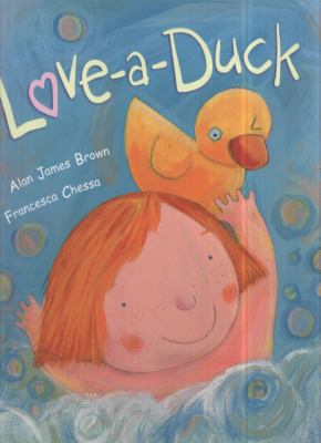 Love-A-Duck. Alan James Brown 1862338124 Book Cover