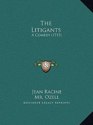 The Litigants: A Comedy (1715) 1169534325 Book Cover