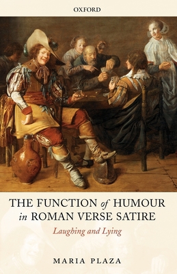 The Function of Humour in Roman Verse Satire: L... 019923793X Book Cover