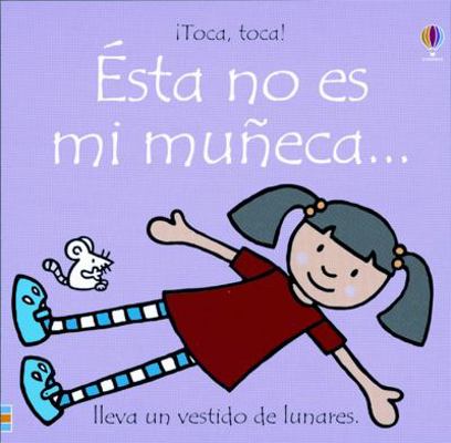 Esta No Es Mi Muneca [Spanish] 0746061021 Book Cover