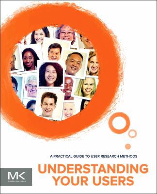 Understanding Your Users: A Practical Guide to ... 0128002328 Book Cover