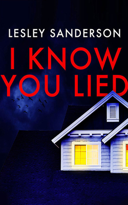 I Know You Lied 1713600943 Book Cover