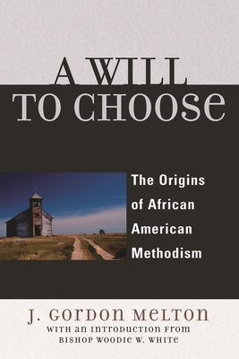 Will to Choose: The Origins of African American... 0742552640 Book Cover
